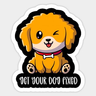 Get Your Dog Fixed Sticker